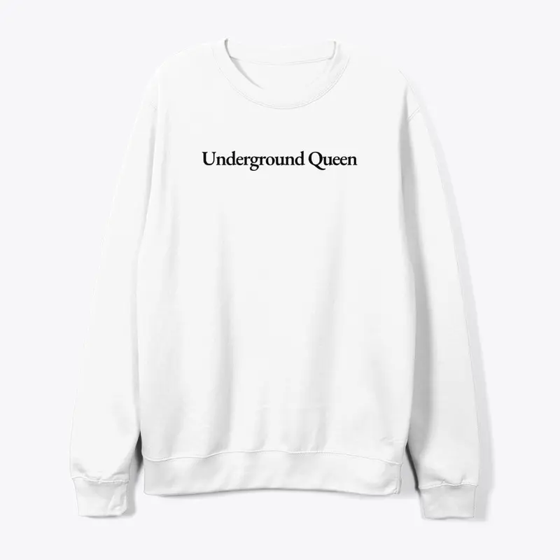 Underground Queen Crewneck Sweatshirt